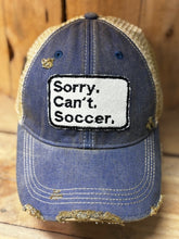 Load image into Gallery viewer, Sorry.Can&#39;t.Soccer Hat